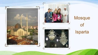 Mosque
of
Isparta
 