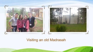 Visiting an old Madrasah
 