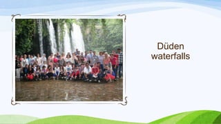 Düden
waterfalls
 
