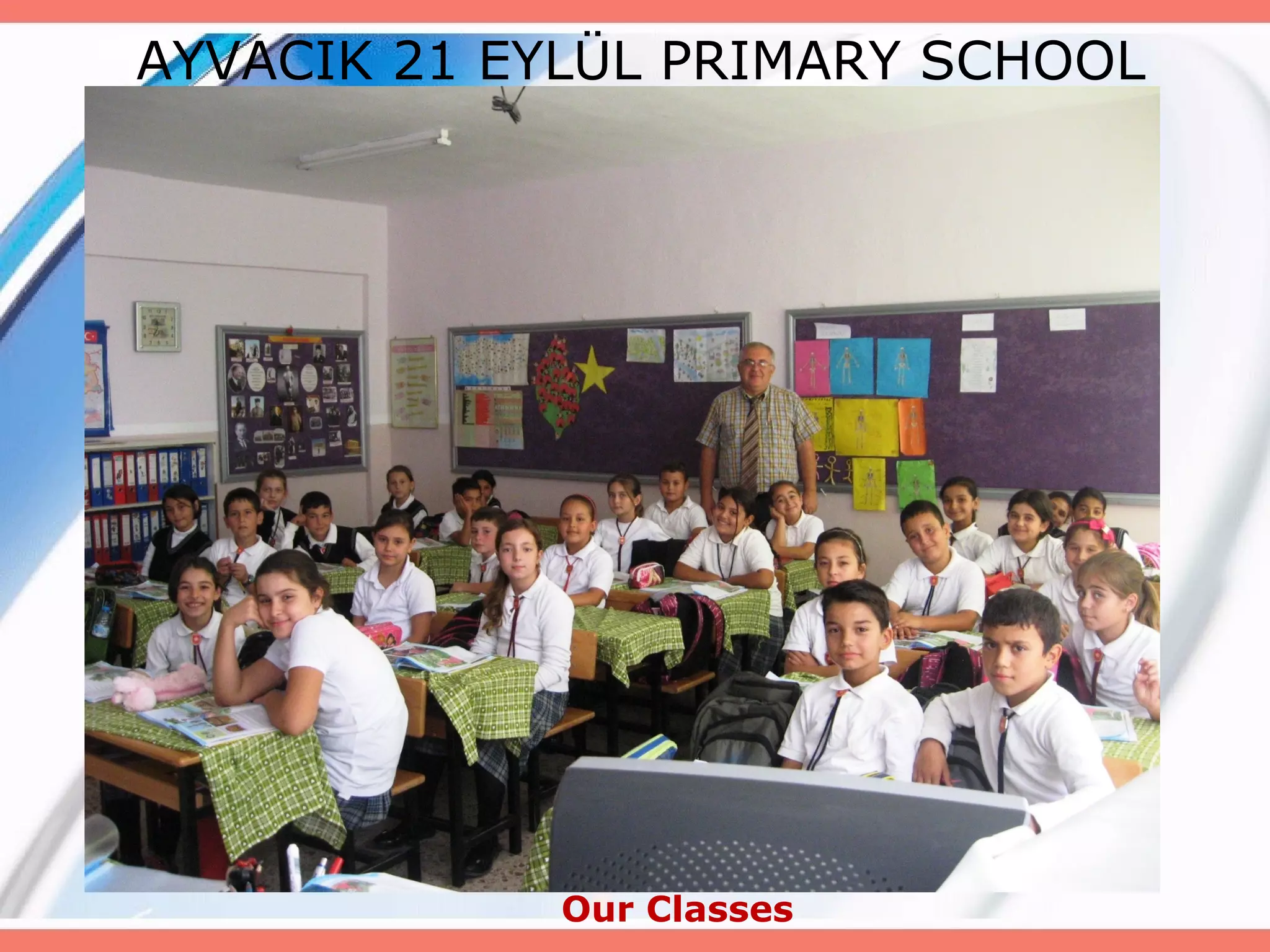 AYVACIK 21 EYLÜL PRIMARY SCHOOL

Our Classes

 