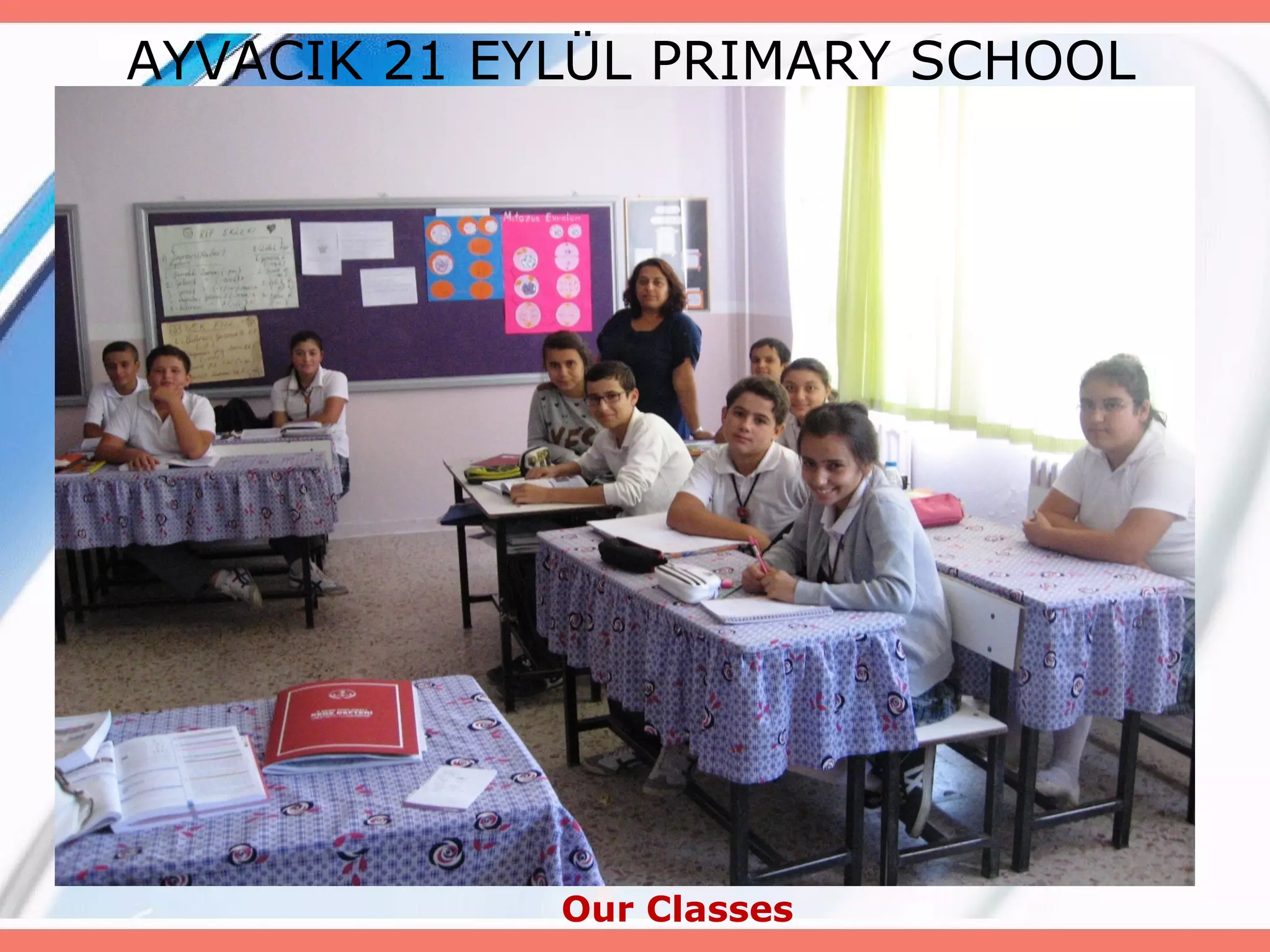 AYVACIK 21 EYLÜL PRIMARY SCHOOL

Our Classes

 