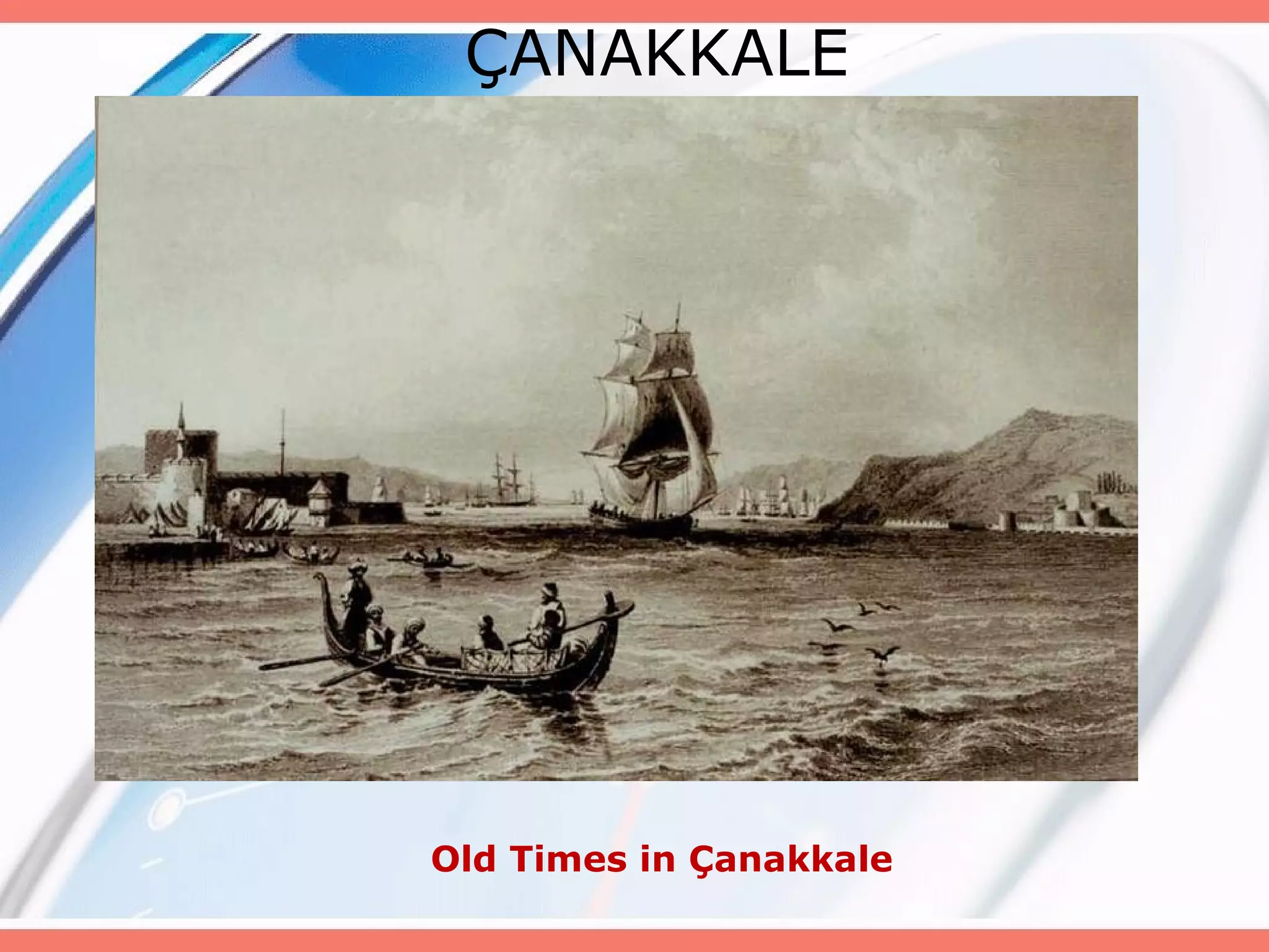 ÇANAKKALE

Old Times in Çanakkale

 