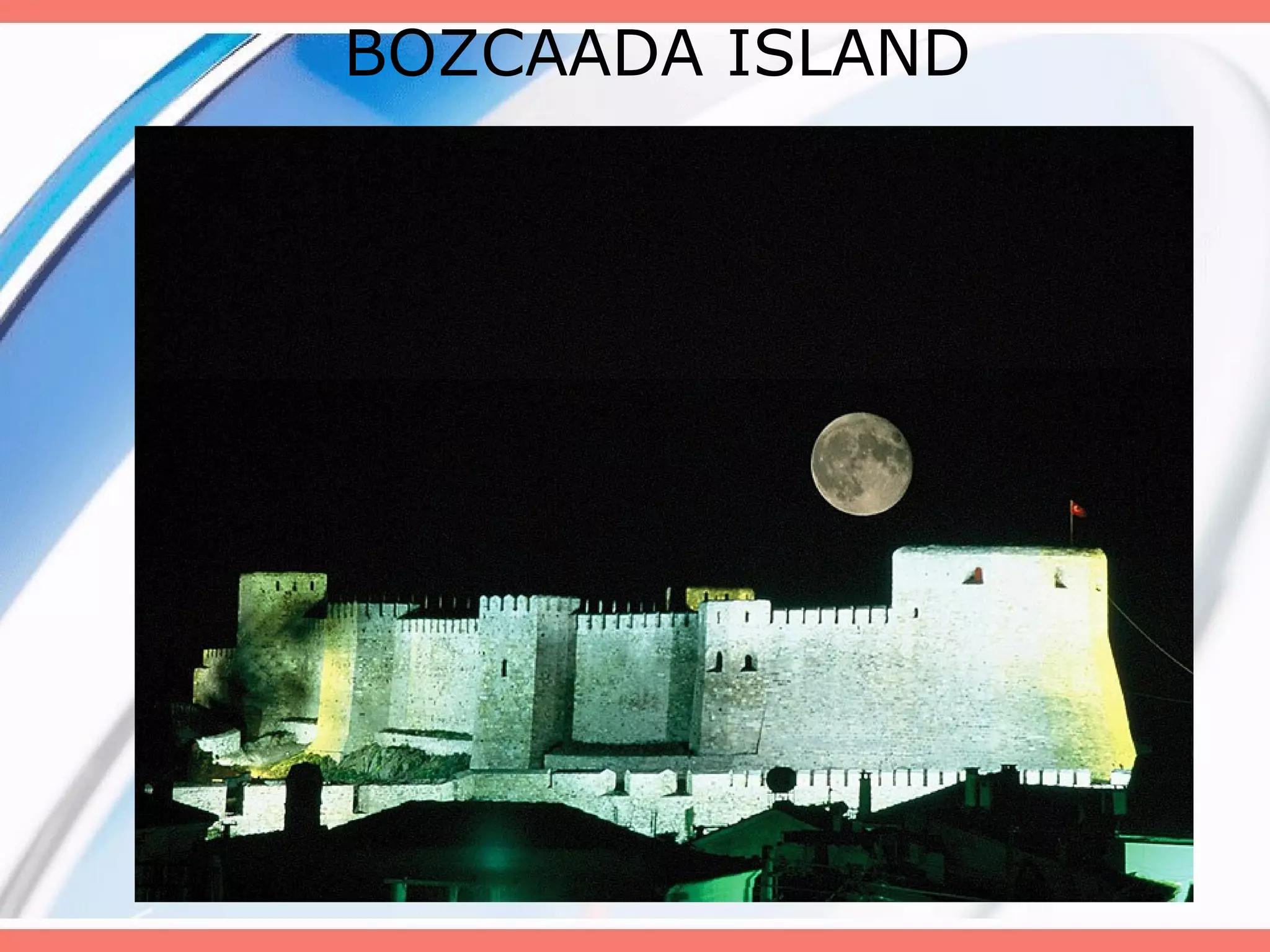BOZCAADA ISLAND

 