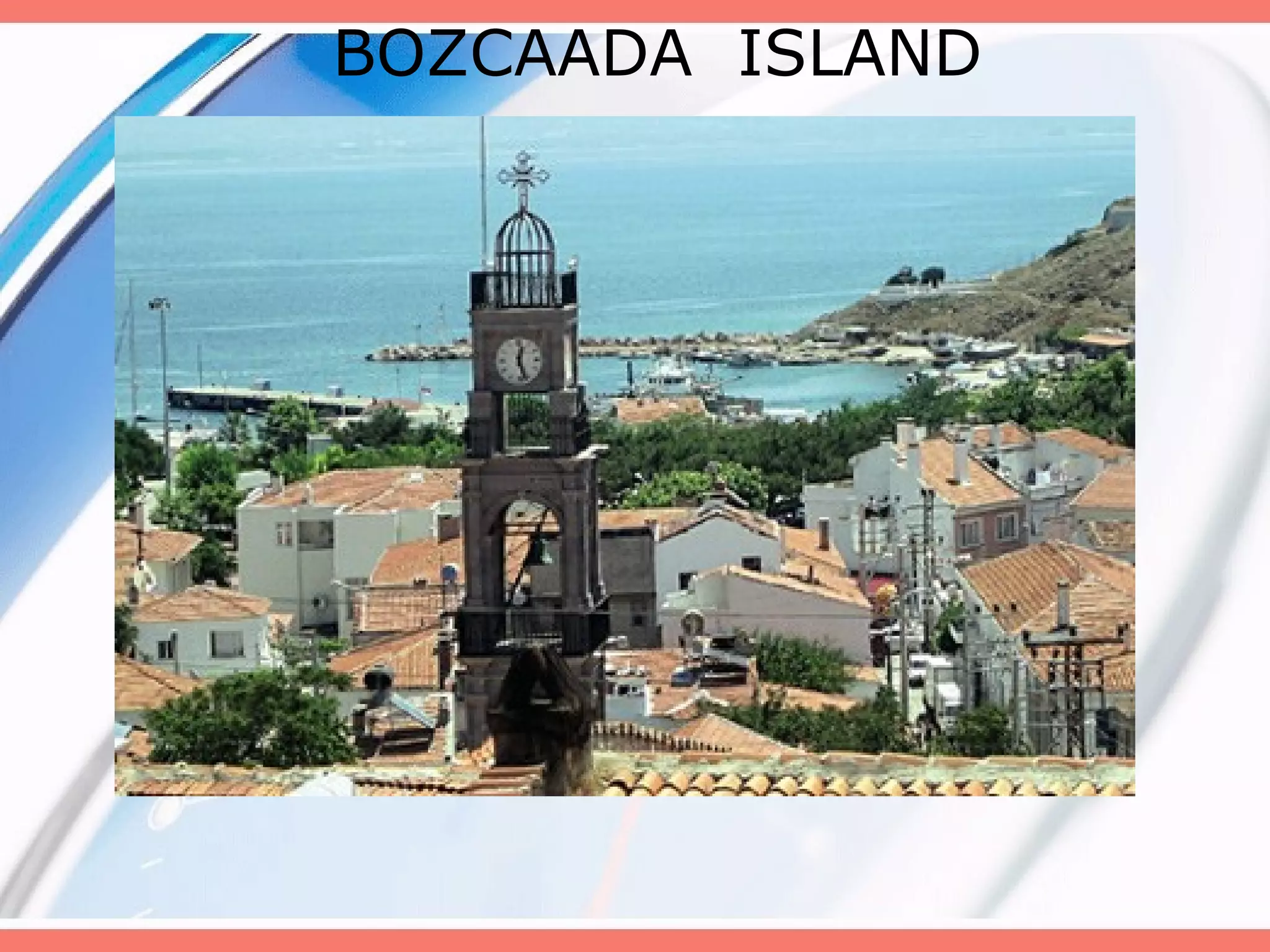 BOZCAADA ISLAND

 