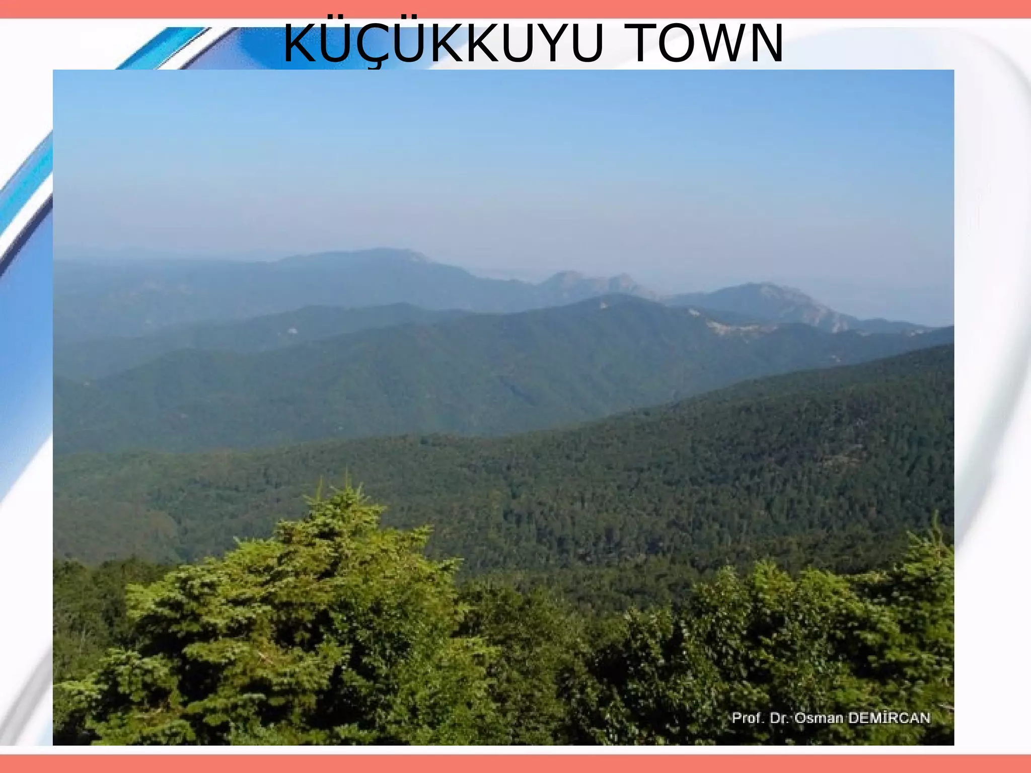 KÜÇÜKKUYU TOWN

 
