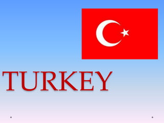 TURKEY

 