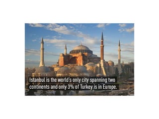 INTERESTING FACTS ABOUT Turkey