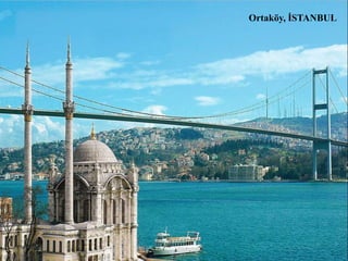 Ortaköy, İSTANBUL
 