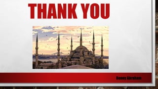 THANK YOU
Benoy Abraham
 