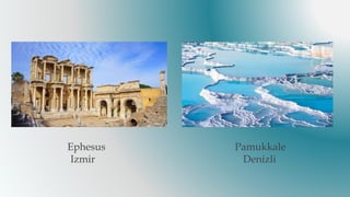 Ephesus Pamukkale
Izmir Denizli
 
