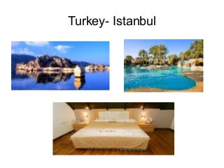Turkey- Istanbul
 