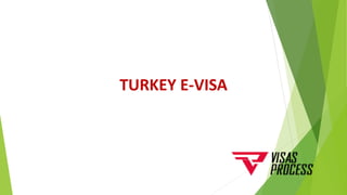 TURKEY E-VISA
 