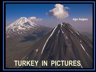 TURKEY  IN  PICTURES Ağrı Dağları 