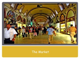 The Market
 