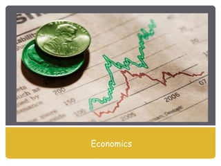 Economics
 