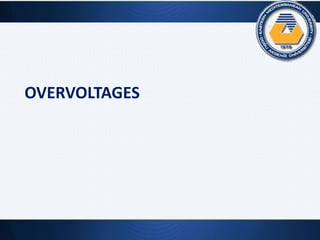 OVERVOLTAGES
 