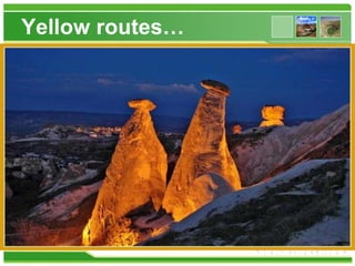 Yellow routes…
 