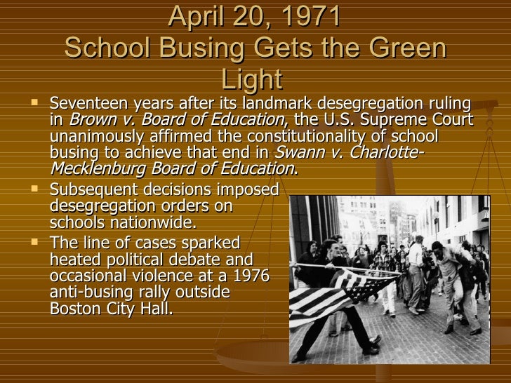 equality in america the advantages of forced busing in the city of boston Unlike in many, if not most of the southern areas, boston’s busing program was confined to the city limits, which was also partly why boston became so explosive during the mid to late 1970’s . equality in america the advantages of forced busing in the city of boston Unlike in many, if not most of the southern areas, boston’s busing program was confined to the city limits, which was also partly why boston became so explosive during the mid to late 1970’s .