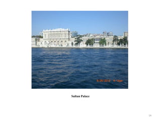 Sultan Palace




                14
 