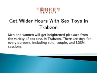 Title Get Wilder Hours With Sex Toys In Trabzon PPT 