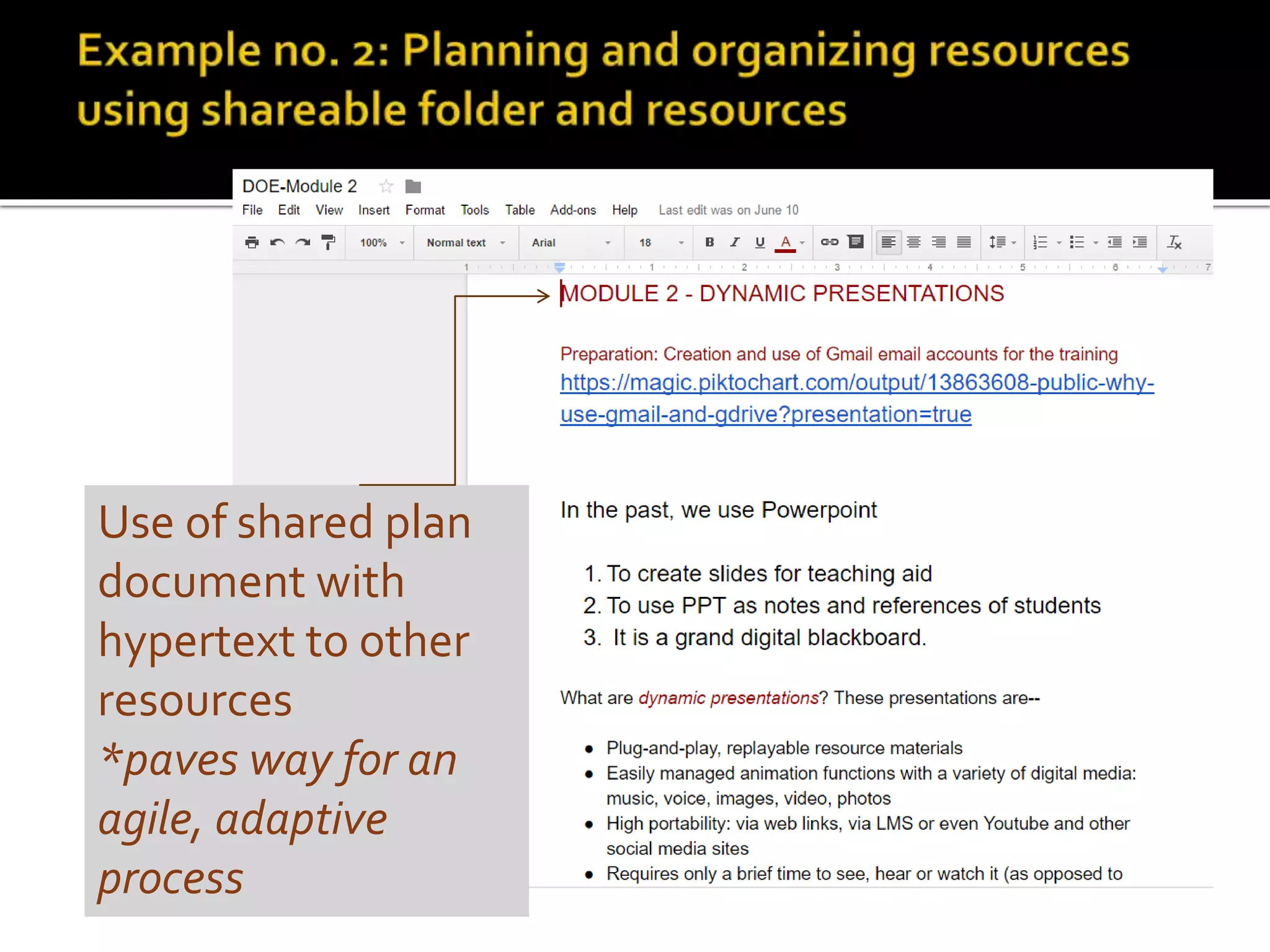 Use of shared plan
document with
hypertext to other
resources
*paves way for an
agile, adaptive
process
 