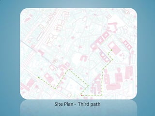 Site Plan - Third path
 