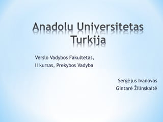 Verslo Vadybos Fakultetas, II kursas, Prekybos Vadyba Sergėjus Ivanovas  Gintarė Žilinskaitė  