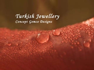 Turkish Jewellery Concept Gemco Designs 