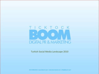 Turkish Social Media Landscape 2010 
