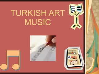 TURKISH ART MUSIC 