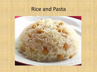 Rice and Pasta

 