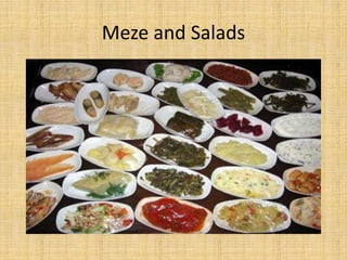 Meze and Salads

 