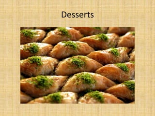 Desserts

 