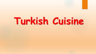 Turkish Cuisine
 