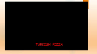 TURKISH PIZZA
 