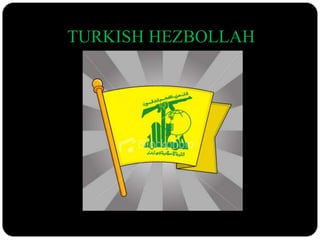 TURKISH HEZBOLLAH
 