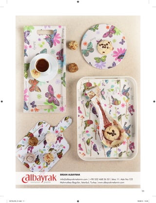 ERSAN ALBAYRAK 
info@albayrakmelamin.com |+90 532 468 26 53 | Istoc 11. Ada No:122 
Mahmutbey-Bagcilar, Istanbul, Turkey |www.albayrakmelamin.com 
11 
Morocco, 
KATALOG_01.indd 11 05/09/14 15:29 
 