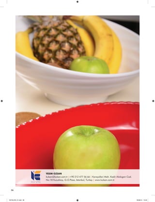 36 
YESIM OZSAN 
kulsan@kulsan.com.tr |+90 212 477 56 66 | Karayollari Mah. Kadir Akdogan Cad. 
No:18 Kucukkoy, G.O.Pasa, Istanbul, Turkey | www.kulsan.com.tr 
KATALOG_01.indd 36 05/09/14 15:32 
 