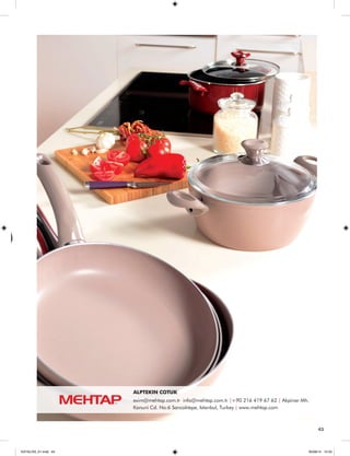 43 
ALPTEKIN COTUK 
exim@mehtap.com.tr info@mehtap.com.tr |+90 216 419 67 62 | Akpinar Mh. 
Kanuni Cd. No:6 Sancaktepe, Istanbul, Turkey | www.mehtap.com 
KATALOG_01.indd 43 05/09/14 15:33 
 