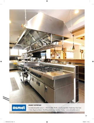 47 
MURAT OZTIRYAKI 
murat@oztiryakiler.com.tr | +90 212 886 78 00 | Cumhuriyet Mah. Hadimkoy Yolu Cad. 
1 Nolu Bagimsiz Bolum. No:8 Buyukcekmece, Istanbul, Turkey | www.oztiryakiler.com.tr 
47 
KATALOG_01.indd 47 05/09/14 15:33 
 