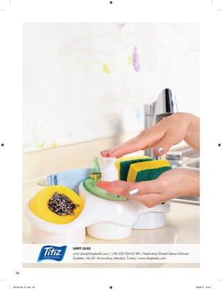 56 
UMIT ULAS 
umit.ulas@titizplastik.com |+90 533 334 67 89 | Hadımköy Omerli Adnan Kahveci 
Caddesi. No:42 Arnavutkoy, Istanbul, Turkey | www.titizplastic.com 
KATALOG_01.indd 56 05/09/14 15:34 
 
