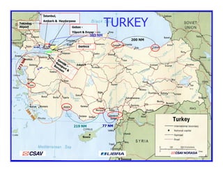 TURKEYTekirdag -
Akport
.
...
..
Gebze -
Yilport & Evyap
Derince
70 NM
50 NM
383 NM
200 NM
Istanbul,
Ambarlı & Haydarpasa
.15 NM
55 NM
4
77 NM219 NM
 