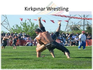Kırkpınar Wrestling
 