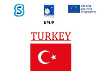 TURKEY
KPUP
 
