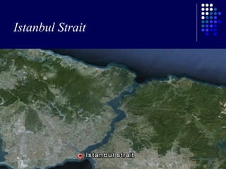 Istanbul Strait

 