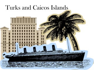 Turks and Caicos Islands
 
