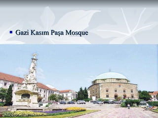 Gazi Kasım Paşa Mosque 