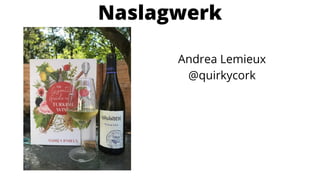 Naslagwerk
Andrea Lemieux
@quirkycork
 