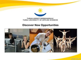 Discover  New  Opportunities 