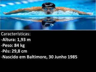 Características:
-Altura: 1,93 m
-Peso: 84 kg
-Pés: 29,8 cm
-Nascido em Baltimore, 30 Junho 1985
 
